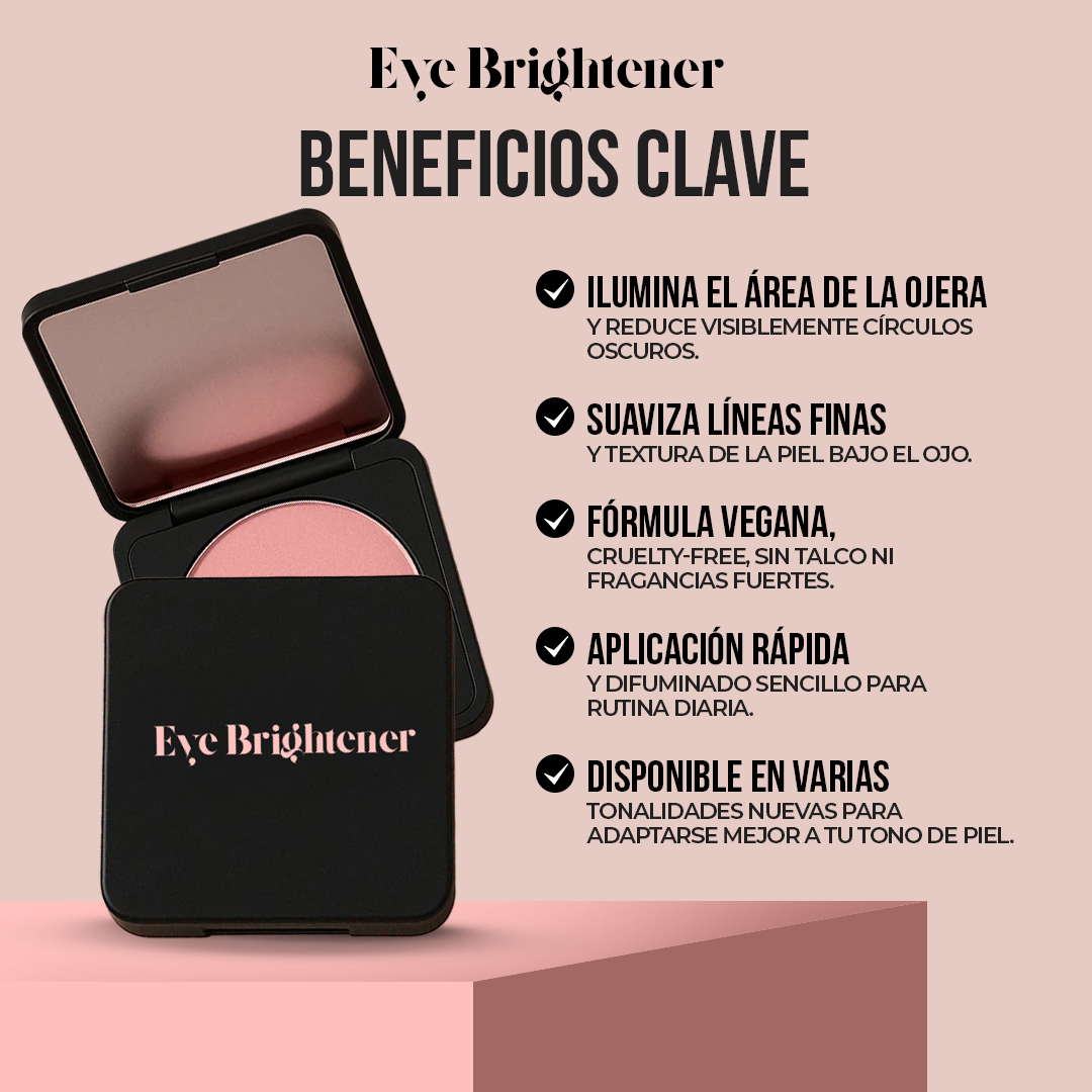 Eye Brightener™ - Mirada fresca, luminosa y natural al instante.