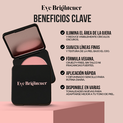Eye Brightener™ - Mirada fresca, luminosa y natural al instante.